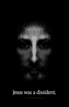 'Jesus was a Dissident' social commentary poster